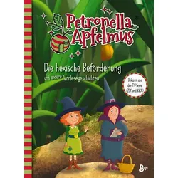 Die hexische Beförderung und andere Vorlesegeschichten  - Petronella Apfelmus