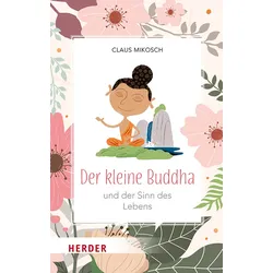 Der kleine Buddha und der Sinn des Lebens