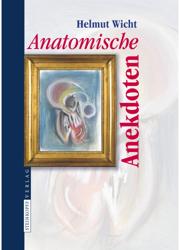 Anatomische Anekdoten - Helmut Wicht, Gebunden