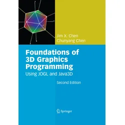 Foundations of 3D Graphics Programming, Fachbücher von Jim X. Chen, Chunyang Chen