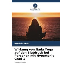 Wirkung von Nada Yoga auf den Blutdruck bei Personen mit Hypertonie Grad 1