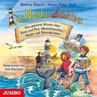 Die Nordseedetektive. Das geheime Wissen über Ebbe und Flut Meeresleuchten Heuler und Strandpiraten von Bettina Göschl/ Klaus-Peter Wolf / Jumbo Neue