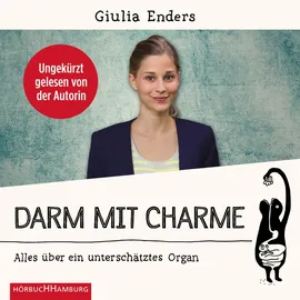 Hörbuch Hamburg Darm mit Charme: Alles über ein unterschätztes Organ: 6 CDs | Der Nr. 1 Sachbuch-Bestseller über unser Immunsystem: Ein Muss für uns alle
