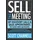 New Mark Press SELL THE MEETING Set Discovery Calls & Sales Appointments To Close New Accounts: A Lead Generation Process With Phone Script Samples For B2B Appointment Setting & Cold Calling