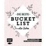 Edition Michael Fischer Die beste Bucket List aller Zeiten – 111 Dinge, die du erleben musst
