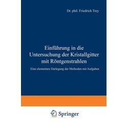 Einführung in die Untersuchung der Kristallgitter mit Röntgenstrahlen als eBook Download von Wilhelm Legat/ Friedrich Trey