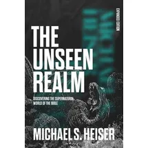 Baker Publishing Group The Unseen Realm (Expanded Edition)