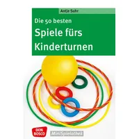 Don Bosco Die 50 besten Spiele fürs Kinderturnen