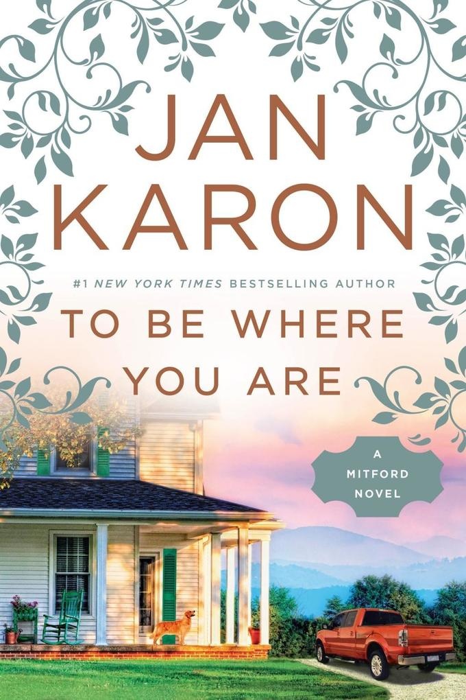 To Be Where You Are: eBook von Jan Karon