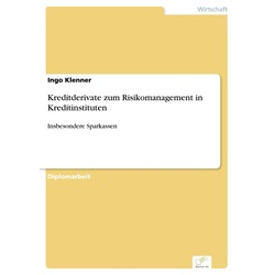 Kreditderivate zum Risikomanagement in Kreditinstituten als eBook Download von Ingo Klenner