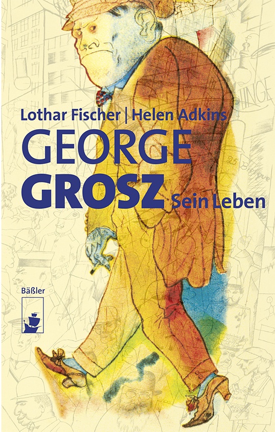 George Grosz - Lothar Fischer  Helen Adkins  Kartoniert (TB)