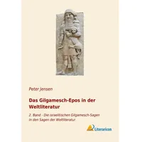 Literaricon Verlag Das Gilgamesch-Epos in der Weltliteratur, von Peter