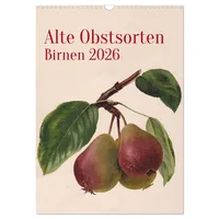 Calvendo Alte Obstsorten - Birnen 2026 (Wandkalender 2026 DIN