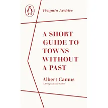 Penguin Books Ltd A Short Guide to Towns Without a Past: