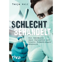 Schlecht Behandelt - Tanja Wolf  Kartoniert (TB)