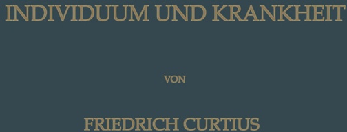Individuum Und Krankheit - Friedrich Curtius  Kartoniert (TB)