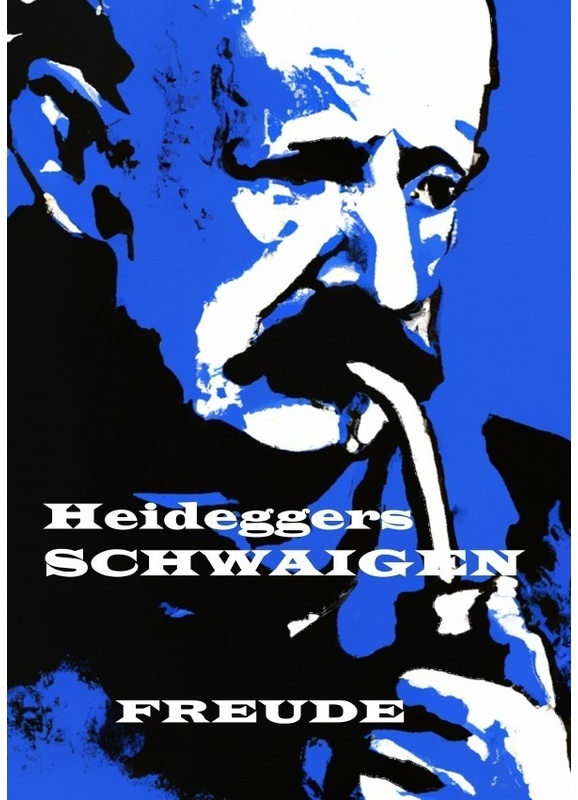 Heideggers Schwaigen - Manfred H. Freude, Kartoniert (TB)