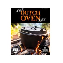 Edition Michael Fischer / EMF Verlag Burn, Dutch Oven, burn