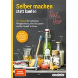 Smarticular Verlag Selber machen statt kaufen - Haut und Haar - 2. Auflage, aktualisierte, erweiterte Ausgabe