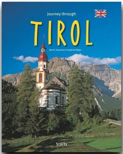 Journey Through Tirol - Reise Durch Tirol - Siegfried Weger  Gebunden