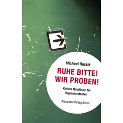 Ruhe bitte! Wir proben!