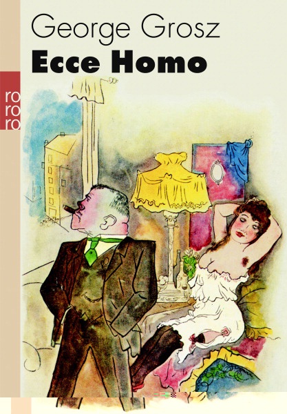 Ecce Homo - George Grosz  Taschenbuch