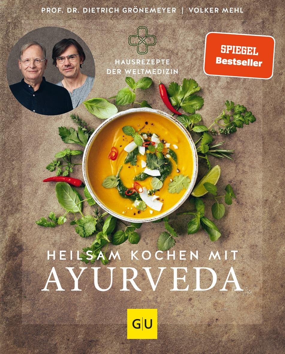 Heilsam kochen mit Ayurveda, Ratgeber von Dietrich Grönemeyer, Volker Mehl