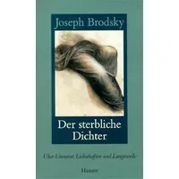 Carl Hanser Verlag Der sterbliche Dichter: