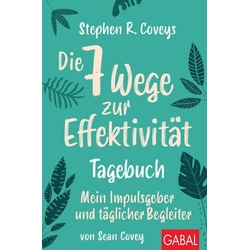 Stephen R. Coveys Die 7 Wege zur Effektivität – Tagebuch