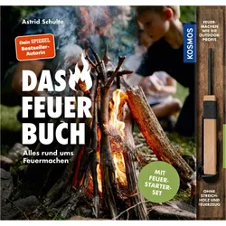 Das Feuerbuch, Alles rund ums Feuermachen von Astrid Schulte