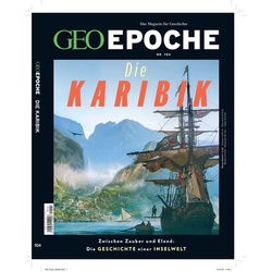 GEO Epoche / GEO Epoche 104/2020 - Die Karibik