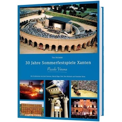 30 Jahre Sommerfestspiele Xanten, Sachbücher von Tim Michalak
