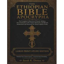 Independently published The Ethiopian Bible Apocrypha Large Print: The Complete Missing Books of the African Canon: 1 Enoch, Jubilees, and I-II-III Meqabyan Restored in Modern English for Deep Study