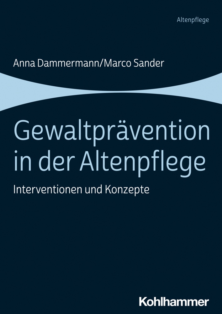 Gewaltprävention In Der Altenpflege - Anna Dammermann  Marco Sander  Kartoniert (TB)