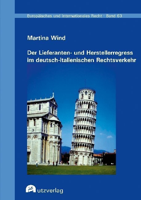 Der Lieferanten- Und Herstellerregress Im Deutsch-Italienischen Rechtsverkehr - Martina Wind  Kartoniert (TB)