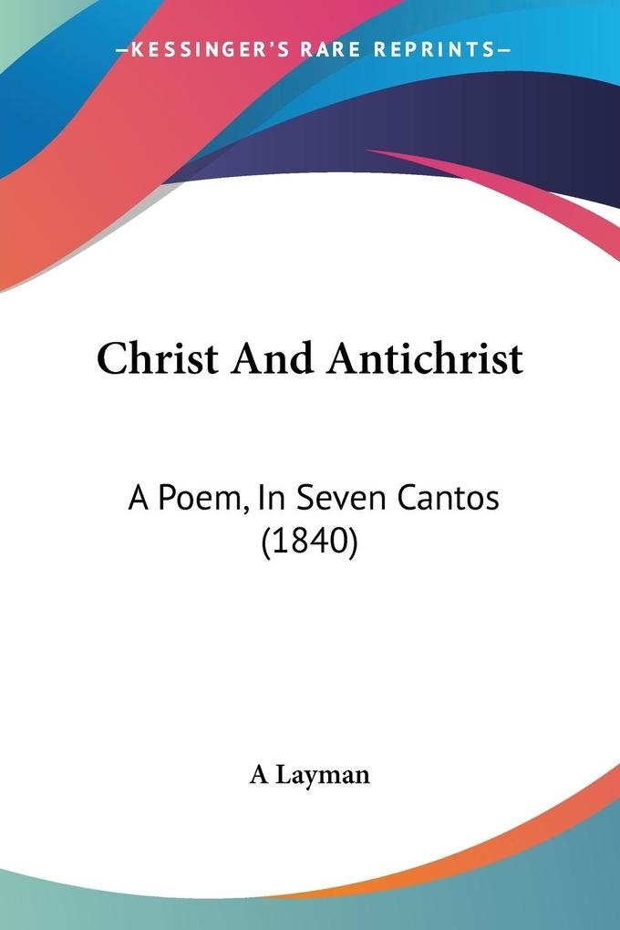 Christ And Antichrist: Taschenbuch von A Layman