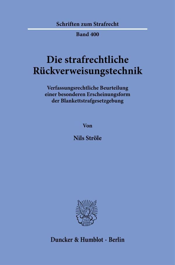 Die Strafrechtliche Rückverweisungstechnik. - Nils Ströle  Kartoniert (TB)