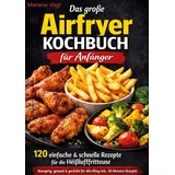 Books on Demand Das große Airfryer Kochbuch für Anfänger: