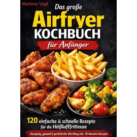 Books on Demand Das große Airfryer Kochbuch für Anfänger: