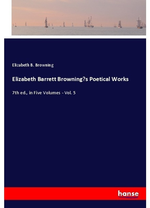 Elizabeth Barrett Browning's Poetical Works - Elizabeth B. Browning, Kartoniert (TB)