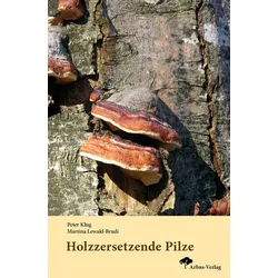 Holzzersetzende Pilze