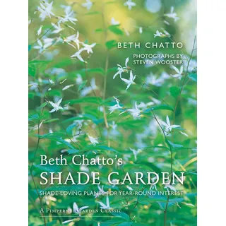 Pimpernel Press Beth Chatto's Shade Garden: Shade-Loving Plants for Year-Round Interest