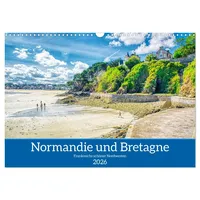 Calvendo Normandie und Bretagne - Frankreichs schöner Nordwesten (Wandkalender