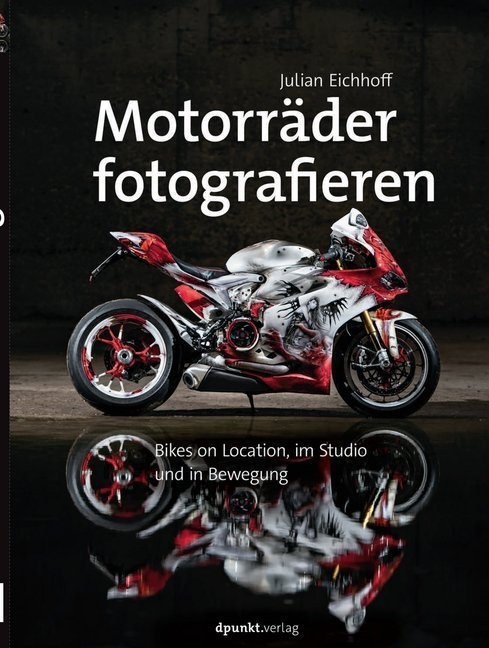 Motorräder Fotografieren - Julian Eichhoff  Gebunden