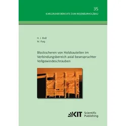 Blockscheren von Holzbauteilen im Verbindungsbereich axial beanspruchter Vollgewindeschrauben