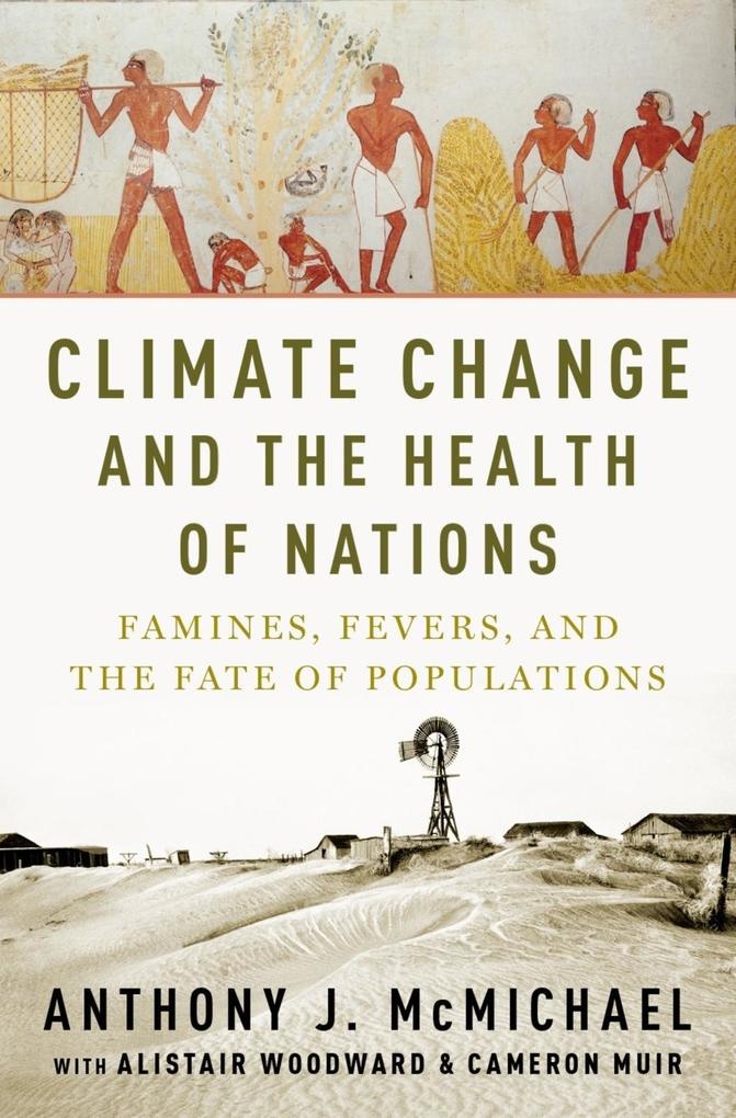 Climate Change and the Health of Nations: eBook von Anthony McMichael
