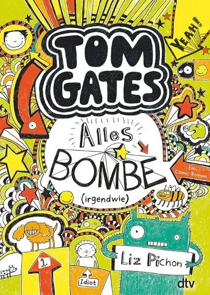 Preisvergleich Produktbild Alles Bombe (irgendwie) / Tom Gates Band 3