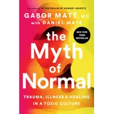 AVERY The Myth of Normal: - Gabor MD Maté Gebunden