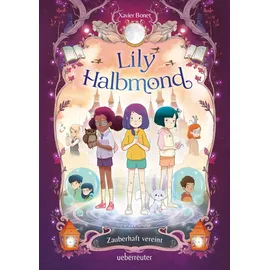 Ueberreuter Verlag, Kinder- und Jugendbuch Lily Halbmond – Zauberhaft vereint (Lily Halbmond, Bd. 2):