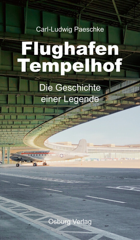 Flughafen Tempelhof - Carl-Ludwig Paeschke  Gebunden